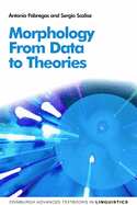 Morphology: From Data to Theories
