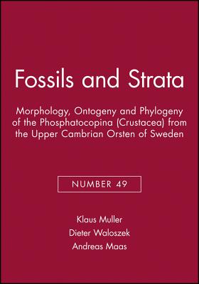 Morphology, Ontogeny and Phylogeny of the Phosphatocopina (Crustacea) from the Upper Cambrian Orsten of Sweden - Muller, Klaus, and Waloszek, Dieter, and Maas, Andreas