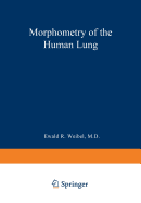 Morphometry of the Human Lung - Weibel, Ewald R., and Cournand, Andre F. (Foreword by), and Richards, Dickinson W. (Foreword by)