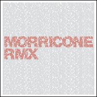 Morricone RMX - Various Artists