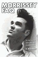 Morrissey FAQ: All That's Left to Know about This Charming Man