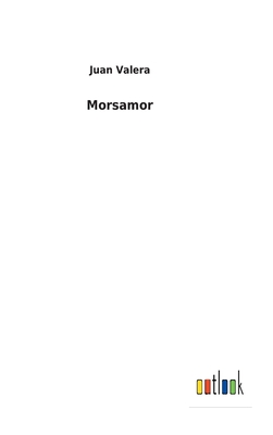 Morsamor - Valera, Juan