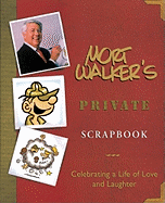 Mort Walker's Private Scrapbook: Celebrating a Life of Love and Laughter