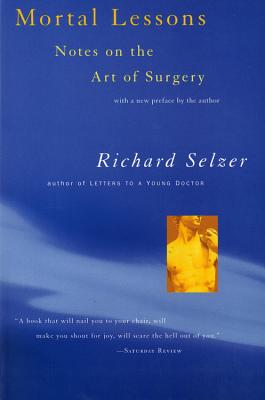 Mortal Lessons - Selzer, Richard, MD