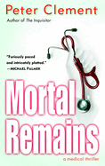 Mortal Remains: A Medical Thriller
