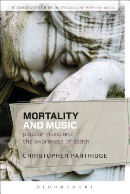 Mortality and Music: Popular Music and the Awareness of Death - Partridge, Christopher