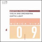 Morton Feldman: Violin and Orchestra; Coptic Light