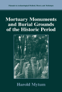 Mortuary Monuments and Burial Grounds of the Historic Period