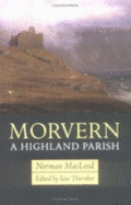 Morvern: A Highland Parish - MacLeod, Norman