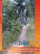 Morzine and Portes Du Soleil: Selected Downhill and Cross Country Mountain Bike Trails