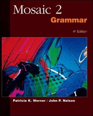 Mosaic 2 Grammar - Werner, Patricia K, and Schiller, Bradley R