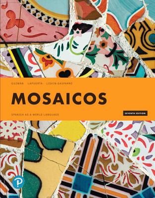 Mosaicos: Spanish as a World Language - Guzmn, Elizabeth, and Lapuerta, Paloma, and Liskin-Gasparro, Judith