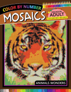 Mosaics Hexagon Coloring Book: Animals Color by Number for Adults Stress Relieving Design