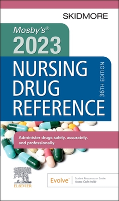 Mosby's 2023 Nursing Drug Reference - Skidmore-Roth, Linda, RN, Msn, NP