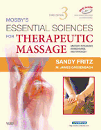 Mosby's Essential Sciences for Therapeutic Massage: Anatomy, Physiology, Biomechanics and Pathology