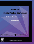 Mosby's Family Practice Sourcebook: An Evidence-Based Approach to Care