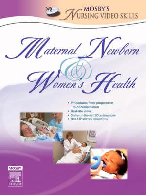 Mosby's Maternal-Newborn & Womens Health Nursing Video Skills - Perry, Shannon E, and Priff, Nancy, and Elsevier