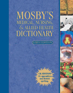 Mosby's Medical, Nursing & Allied Health Dictionary - Mosby Publishing Company (Creator), and Mosby