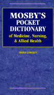 Mosby's Pocket Dictionary of Medicine: Nursing and Allied Health