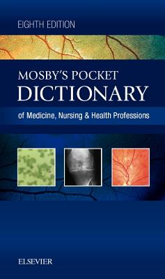 Mosby's Pocket Dictionary of Medicine, Nursing & Health Professions - Mosby