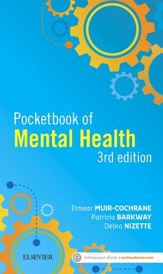 Mosby's Pocketbook of Mental Health - Barkway, Patricia, RN, Ba, Msc, and Nizette, Debra, RN, Ed, Facn