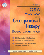 Mosby's Q & A Review for the Occupational Therapy Board Examination - Bowyer, Patricia, Edd, Otr/L, and Bethea, Dorothy P, Edd