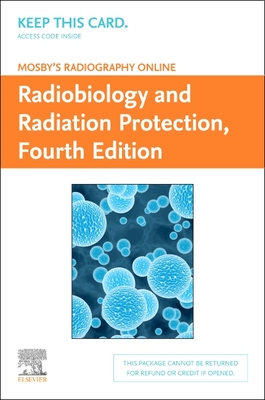 Mosby's Radiography Online: Radiobiology and Radiation Protection (Access Code) - Welch Haynes, Kelli, Rt, and Mosby