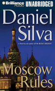 Moscow Rules - Silva, Daniel, and Gigante, Phil (Read by)