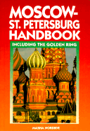 Moscow-St. Petersburg Handbook: Including the Golden Ring - Nordbye, Masha, and Nordby, Marsha