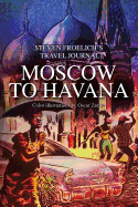 Moscow to Havana: Travel Journal March/April 2006