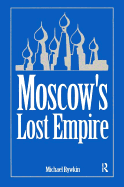 Moscow's Lost Empire