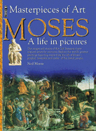 Moses: A Life in Pictures - Morris, Neal