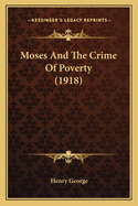 Moses And The Crime Of Poverty (1918)