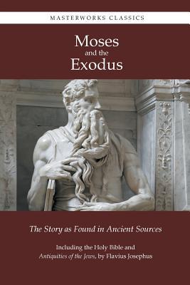 Moses and the Exodus - Moses, and Josephus, Flavius