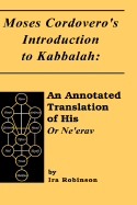 Moses Cordovero's Introduction to Kabbalah: An Annotated Translation of His or Ne'erav