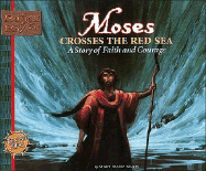 Moses Crosses the Red Sea: A Story of Faith and Courage - Simon, Mary Manz, Dr.