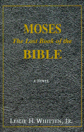 Moses: The Lost Book of the Bible