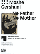 Moshe Gershuni: No Father, No Mother