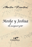Moshe Y Joshua: El Mismo Ser
