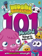 Moshi Monsters: 101 Things to Make and Do