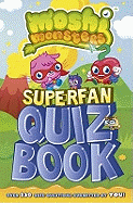 Moshi Monsters: Superfan Quiz Book - 