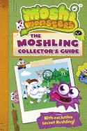 Moshi Monsters: The Moshling Collector's Guide - 