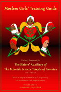 Moslem Girls' Training Guide: Divinely Prepared for the Sisters' Auxiliary of the Moorish Science Temple of America