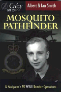 Mosquito Pathfinder: A Navigator's 90 WWII Bomber Operations