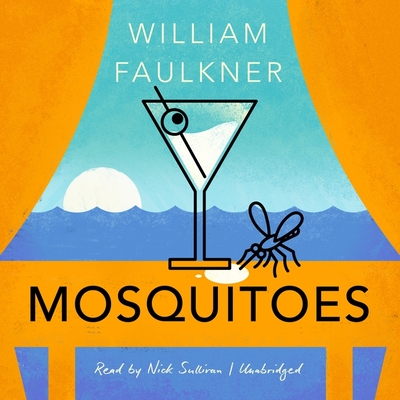 Mosquitoes - Faulkner, William, and Sullivan, Nick (Read by)