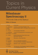 Mossbauer Spectroscopy II: The Exotic Side of the Method