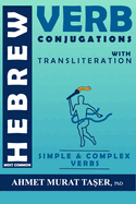 Most Common Hebrew Verb Conjugations with Transliteration: Complete Edition