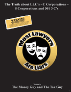 Most Lawyers Are Liars - The Truth About LLC's - Updated