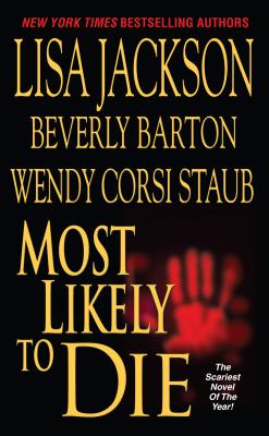 Most Likely to Die - Jackson, Lisa, and Barton, Beverly, and Staub, Wendy Corsi
