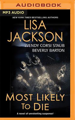 Most Likely to Die - Jackson, Lisa, and Staub, Wendy Corsi, and Barton, Beverly